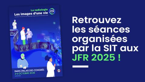 Retrouvez la SIT aux JFR 2025